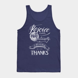 Rejoice always, pray continually, in everything give thanks Tank Top